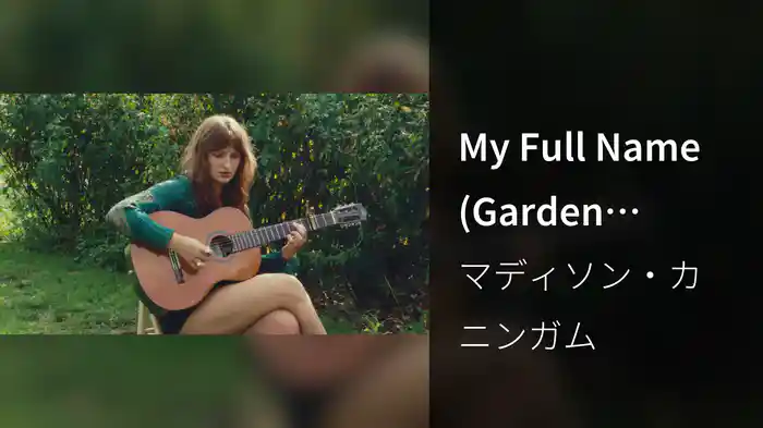 My Full Name (Garden Session)