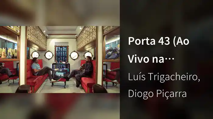 Porta 43 (Ao Vivo na Sapataria do Carmo)