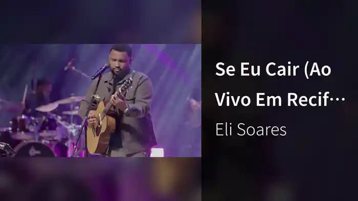 Se Eu Cair (Ao Vivo Em Recife / 2025)
