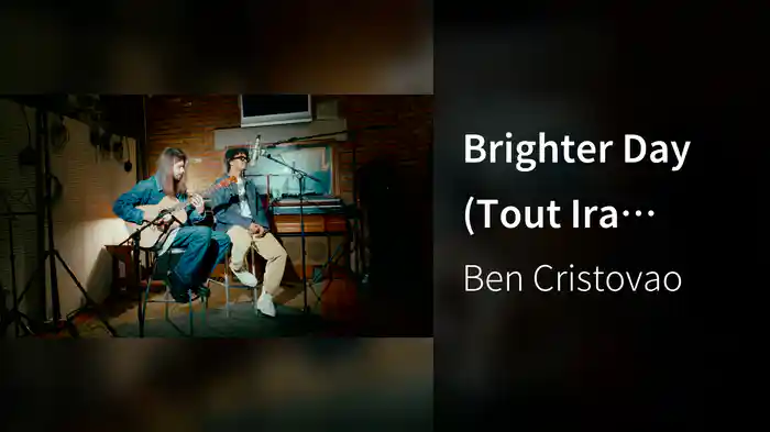 Brighter Day (Tout Ira Mieux) (Acoustic)