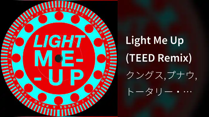Light Me Up (TEED Remix)