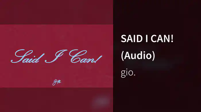 SAID I CAN! (Audio)