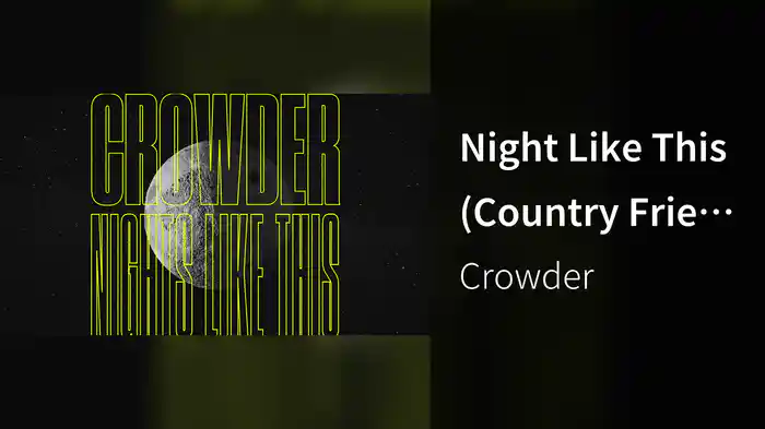 Night Like This (Country Fried Mix/Visualizer)