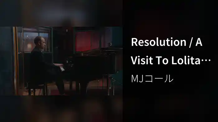 Resolution / A Visit To Lolita (Piano Session / Live Performance)