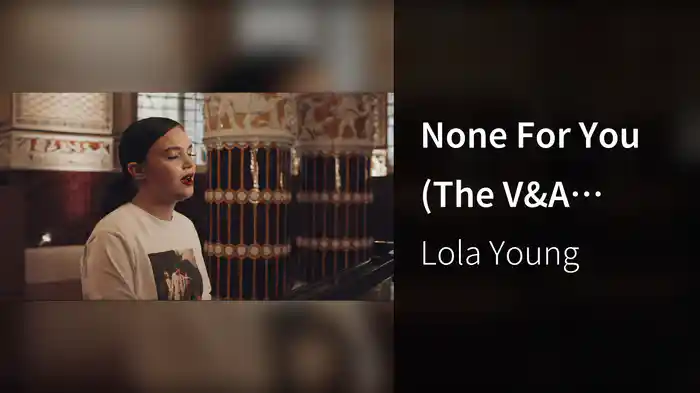 None For You (The V&A Museum Piano Version)
