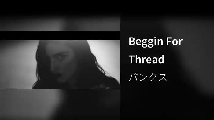 Beggin For Thread