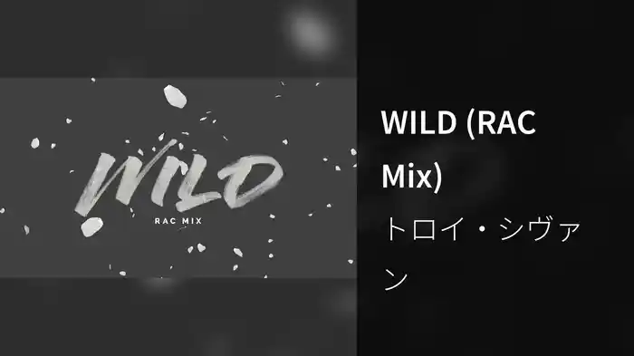 WILD (RAC Mix)