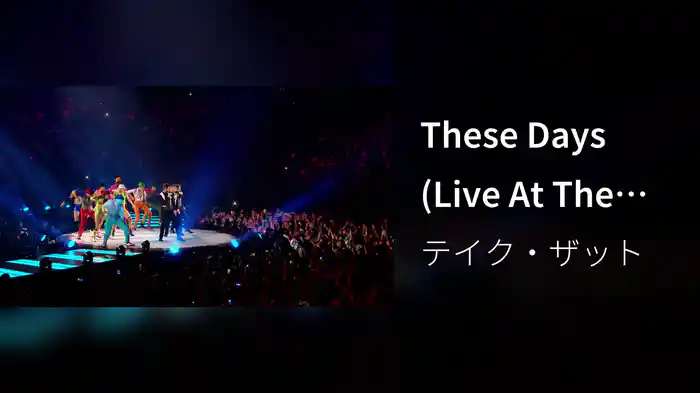 These Days (Live At The O2 Arena, London / 2015)