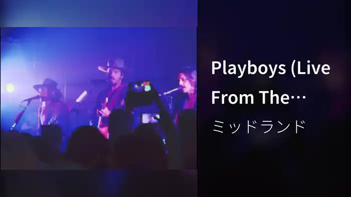 Playboys (Live From The Palomino)