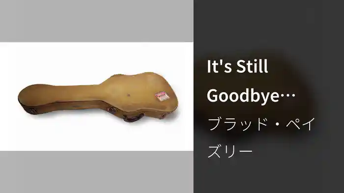 It's Still Goodbye (Audio)