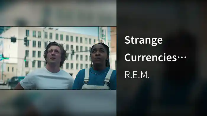 Strange Currencies (Remix / The Bear Edit)