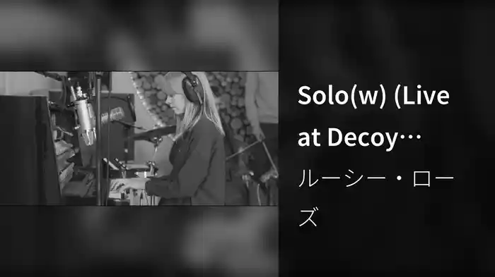 Solo(w) (Live at Decoy Studios)