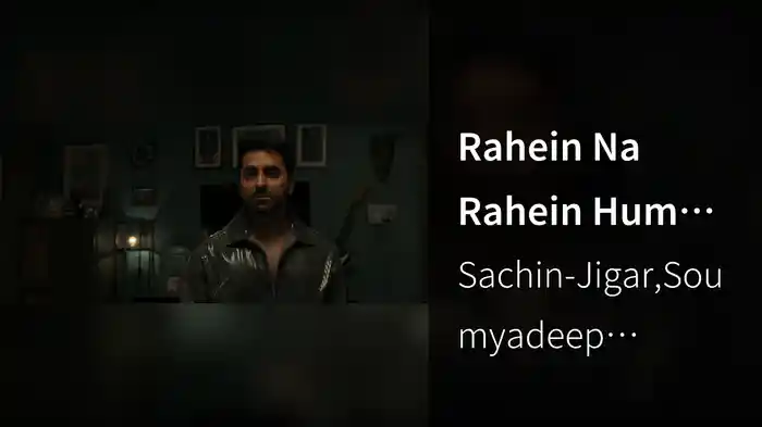Rahein Na Rahein Hum (From “Thamma”)