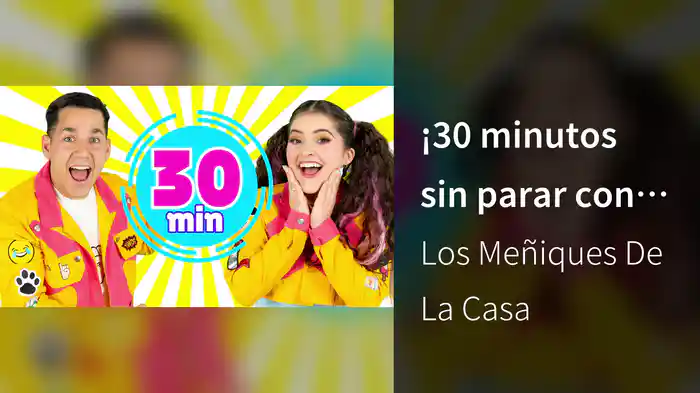 ¡30 minutos sin parar con nuestras mejores canciones!