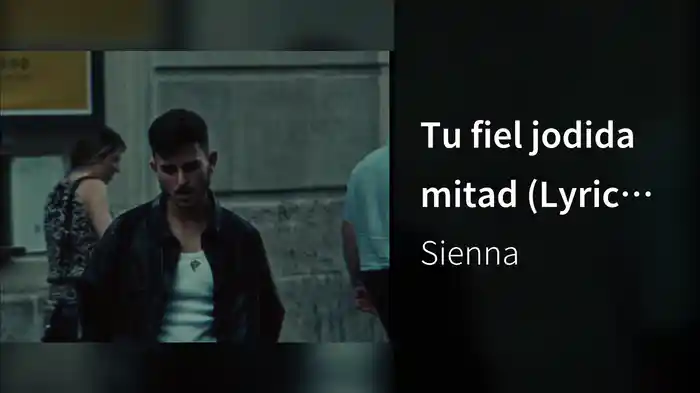 Tu fiel jodida mitad (Lyric Video)