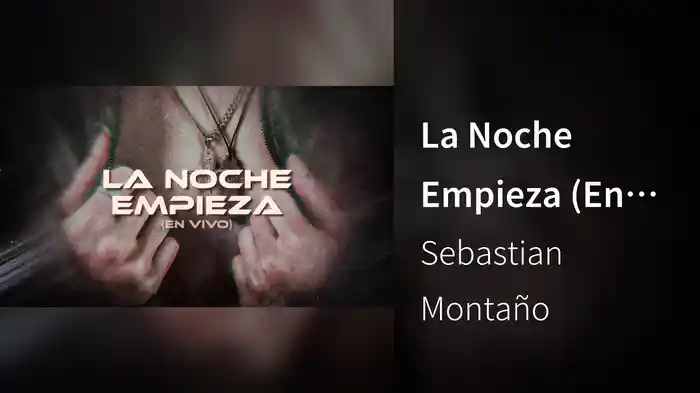 La Noche Empieza (En Vivo / LETRA)