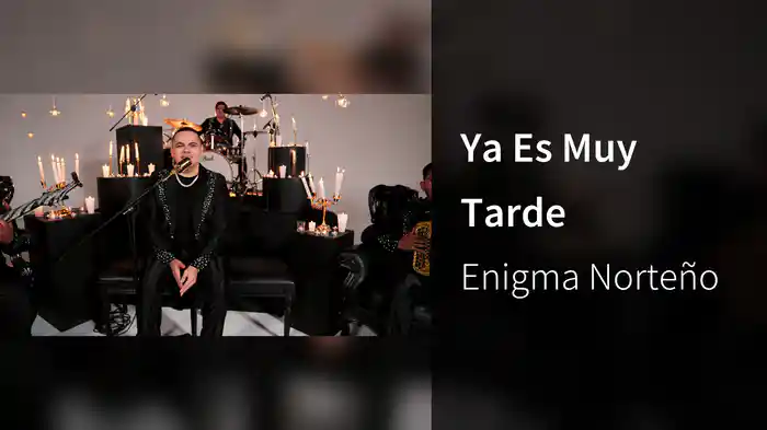 Ya Es Muy Tarde