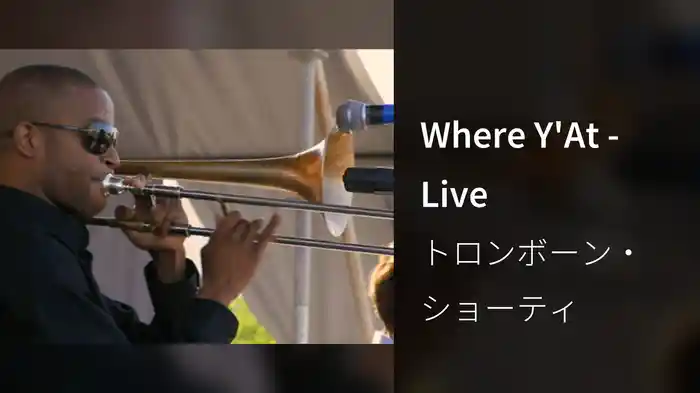 Where Y'At - Live