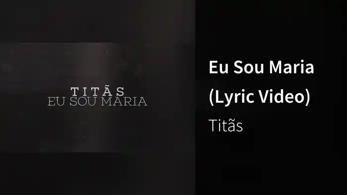 Eu Sou Maria (Lyric Video)