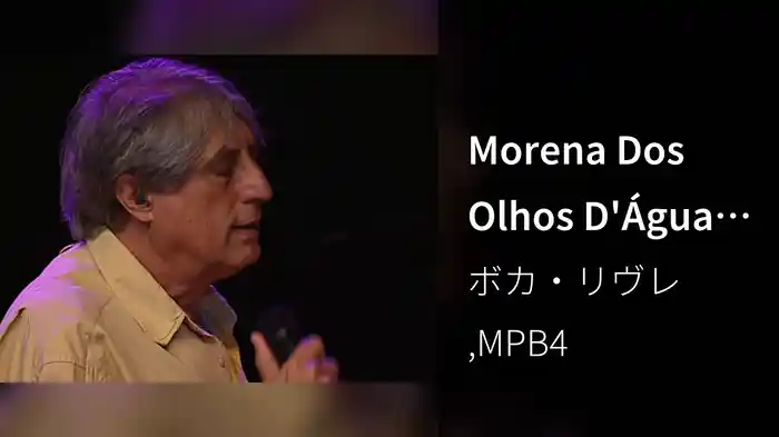 Morena Dos Olhos D'Água (Ao Vivo)