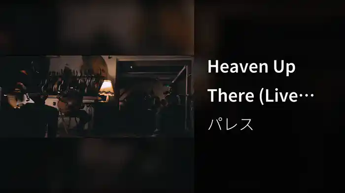Heaven Up There (Live From Hoxa)