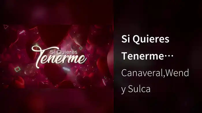 Si Quieres Tenerme (LETRA)