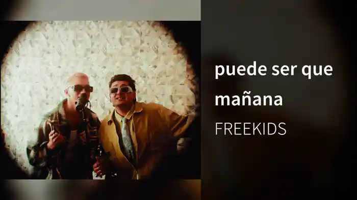 puede ser que mañana
