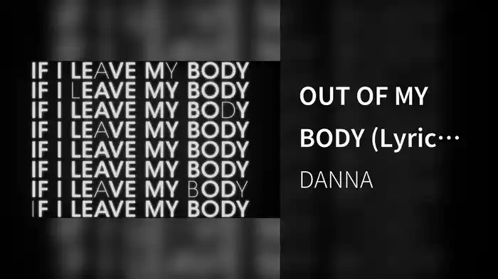 OUT OF MY BODY (Lyric Video)