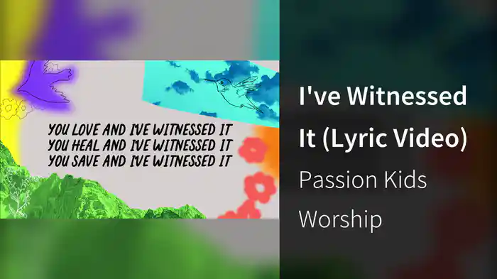 I've Witnessed It (Lyric Video)