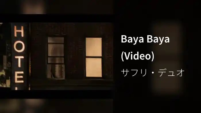 Baya Baya (Video)