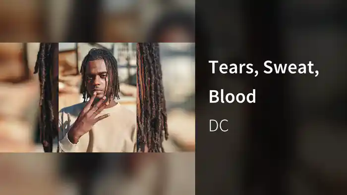 Tears, Sweat, Blood