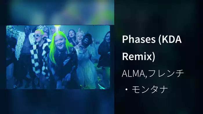 Phases (KDA Remix)