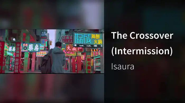 The Crossover (Intermission)