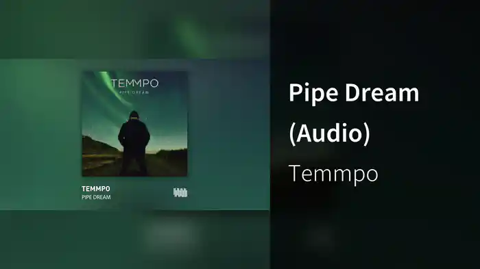 Pipe Dream (Audio)