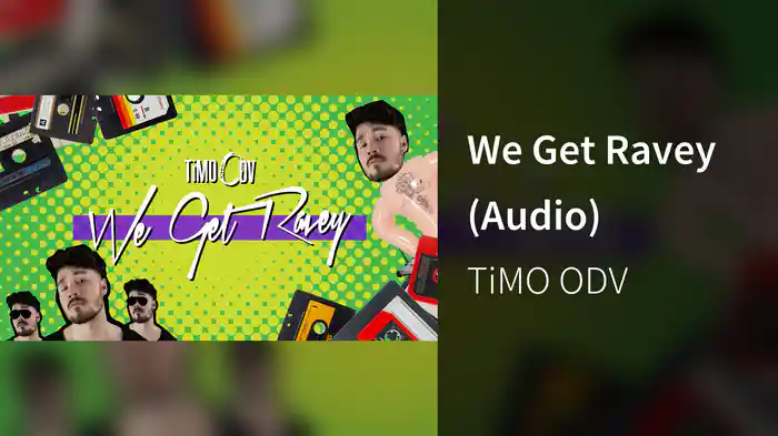 We Get Ravey (Audio)