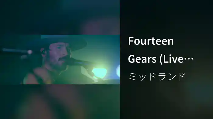 Fourteen Gears (Live From The Palomino)