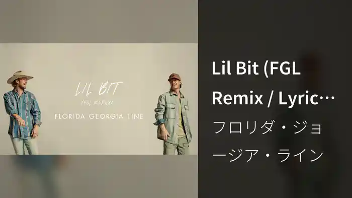 Lil Bit (FGL Remix / Lyric Video)