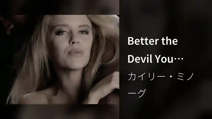 Better the Devil You Know