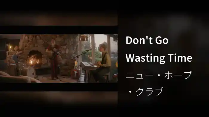 Don't Go Wasting Time