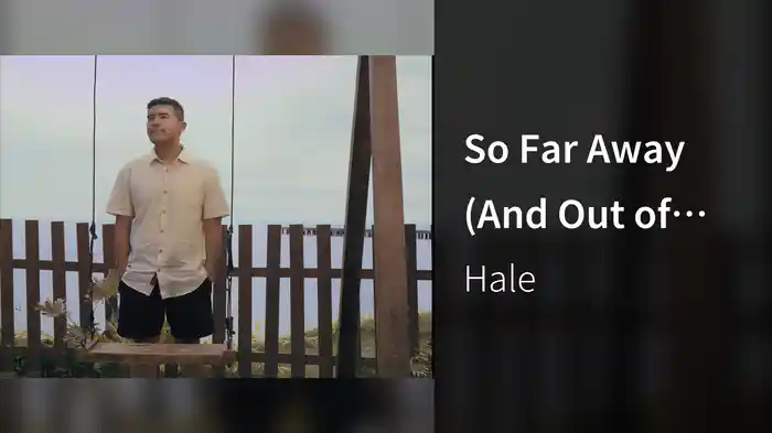 So Far Away (And Out of Sight)