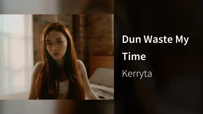 Dun Waste My Time