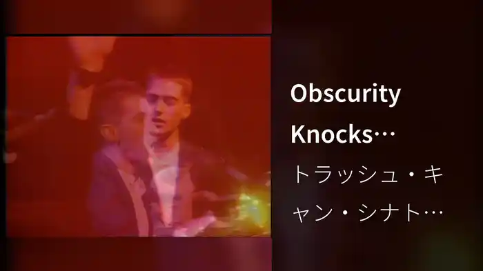 Obscurity Knocks (Stereo)
