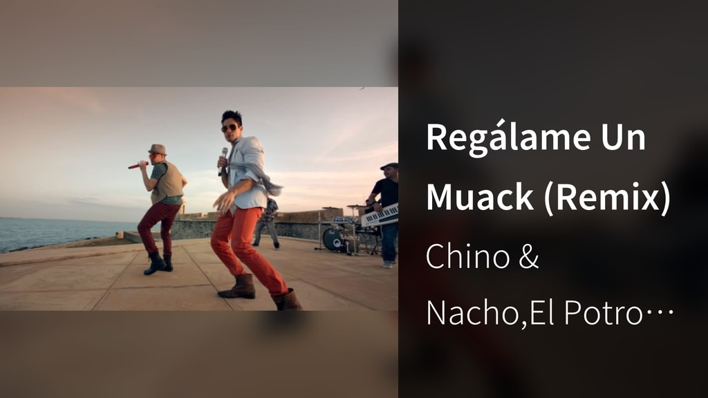 Regálame Un Muack (Remix)(音楽・ライブ / 2012) - 動画配信 | U-NEXT 31日間無料トライアル