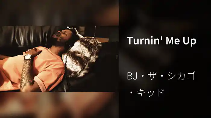 Turnin' Me Up