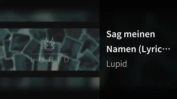 Sag meinen Namen (Lyric Video)