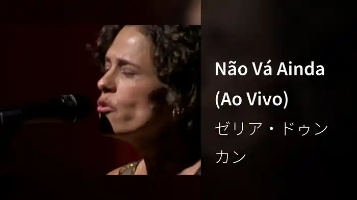 Não Vá Ainda (Ao Vivo)