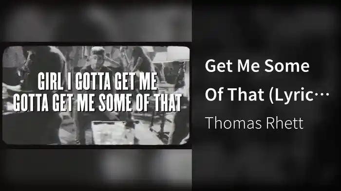 Get Me Some Of That (Lyric Video)