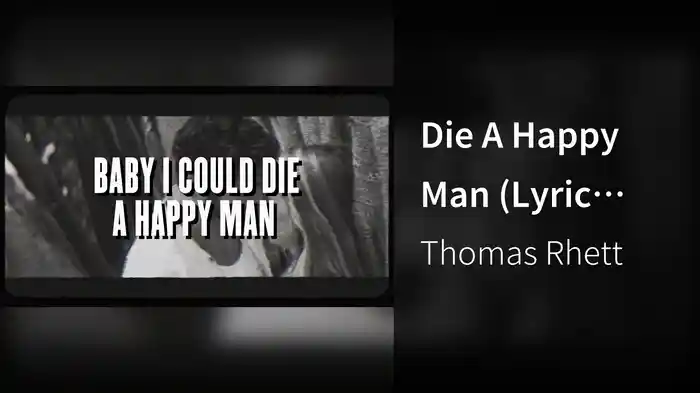 Die A Happy Man (Lyric Video)