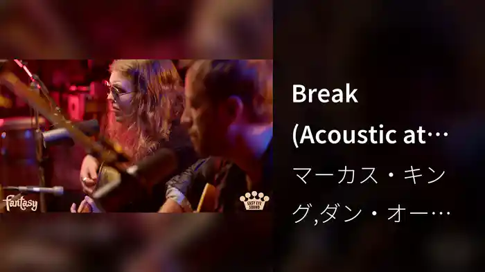 Break (Acoustic at Easy Eye Sound)