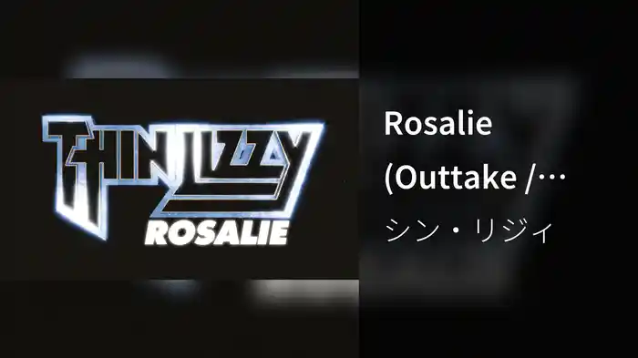 Rosalie (Outtake / Visualiser)